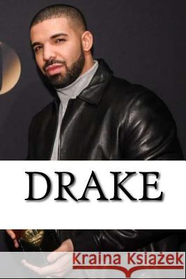 Drake: A Biography Neil Roberts 9781985888593