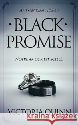 Black Promise: (French) Quinn, Victoria 9781985895164