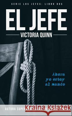 El jefe Quinn, Victoria 9781985895379 Createspace Independent Publishing Platform