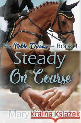 Steady On Course Caelsto, Mary Kit 9781986000277