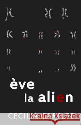 Eve La Alien Cecilia Carelse Orseline Carelse 9781986003506