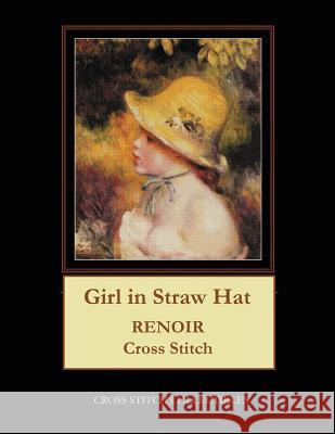 Girl in Straw Hat: Renoir Cross Stitch Pattern Cross Stitch Collectibles Kathleen George 9781986005227