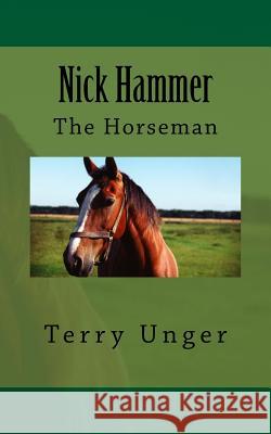 Nick Hammer: The Horseman Terry Unger 9781986005890