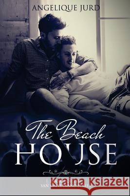 The Beach House Angelique Jurd 9781986009676 Createspace Independent Publishing Platform