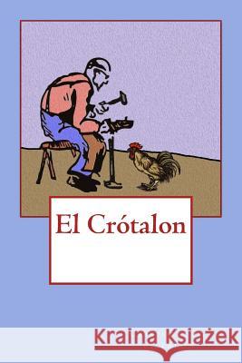 El Crótalon De Villalon, Cristobal 9781986026956 Createspace Independent Publishing Platform