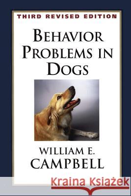 Behavior Problems in Dogs William E. Campbell 9781986028271 Createspace Independent Publishing Platform