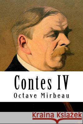 Contes IV Octave Mirbeau 9781986040099