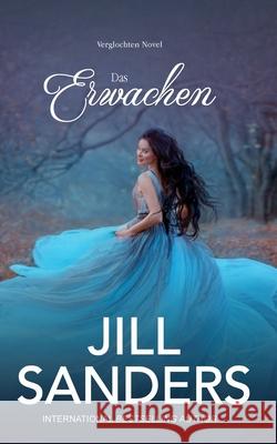 Das Erwachen Jill Sanders 9781986040198 Createspace Independent Publishing Platform