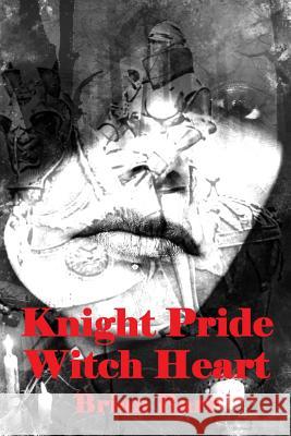 Knight Pride, Witch Heart Brian Barr Kody Boye 9781986040280