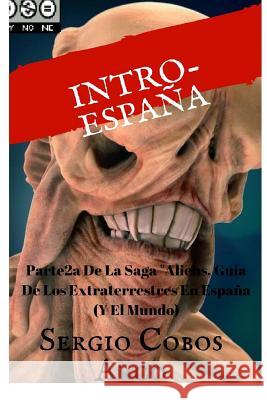 Intra-España Arco, Sergio Cobos 9781986048651 Createspace Independent Publishing Platform