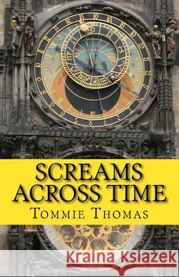 Screams Across Time Tommie Thomas 9781986049382