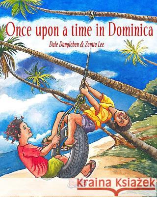 Once Upon a Time in Dominica: Growing up in the Caribbean Lee, Zenita 9781986055635 Createspace Independent Publishing Platform