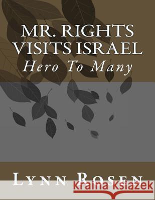 Mr. Rights Visits Israel Lynn Rosen 9781986056007 Createspace Independent Publishing Platform