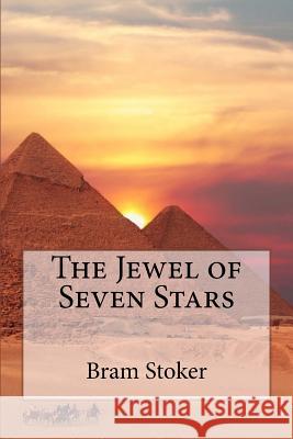 The Jewel of Seven Stars Bram Stoker 9781986057677