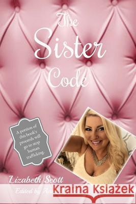 The Sister Code Lizabeth Scott 9781986062749 Createspace Independent Publishing Platform