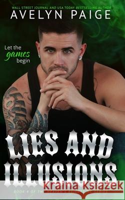 Lies and Illusions Avelyn Paige 9781986063340