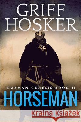 Horseman Griff Hosker 9781986068963 Createspace Independent Publishing Platform