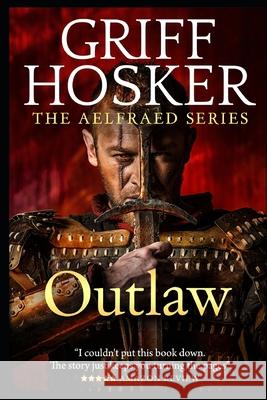 Outlaw Griff Hosker 9781986070027 Createspace Independent Publishing Platform