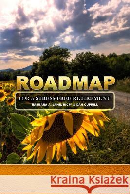 Road Map for A Stress-Free Retirement Lane, Barbara 9781986071451 Createspace Independent Publishing Platform