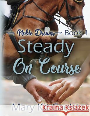 Steady on Course Mary Kit Caelsto 9781986071895