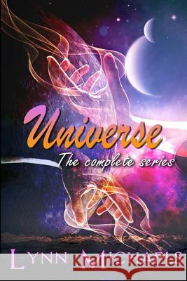 Universe: The Complete Series Lynn Michaels 9781986073301