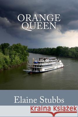 Orange Queen Elaine Stubbs 9781986074391 Createspace Independent Publishing Platform