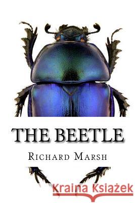 The Beetle Richard Marsh 9781986076821 Createspace Independent Publishing Platform