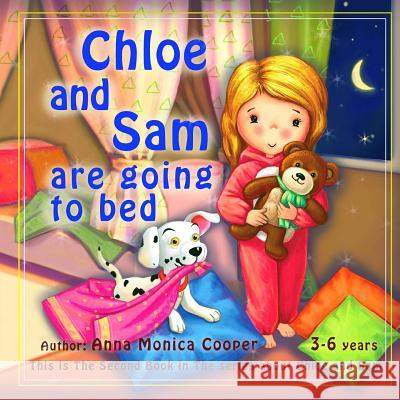 Chloe and Sam are going to Bed.: Bedtime Story for Kids 2-6 years old. Goodnight Toddler Discipline and Routine Book. Jm Publishing Group Eva Miller Julia Brown 9781986084796