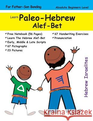 Learn Paleo-Hebrew Alef-Bet (For Fathers & Sons) Yachaana MD, Mba Yasapa 9781986085083 Createspace Independent Publishing Platform