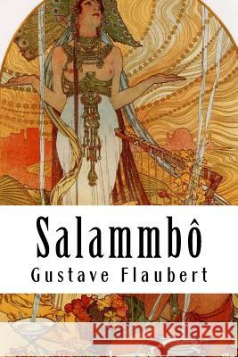 Salammbô Flaubert, Gustave 9781986092524