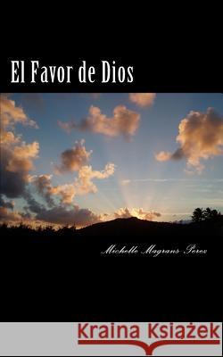 El Favor de Dios: Pasajes de la Biblia Michelle Magrans-Perez 9781986097840