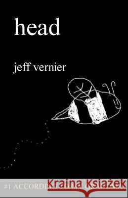 head Vernier, Jeff 9781986098953 Createspace Independent Publishing Platform