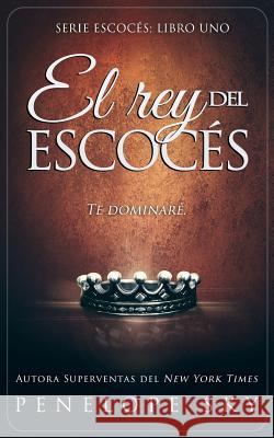 El rey del escocés Sky, Penelope 9781986102940 Createspace Independent Publishing Platform