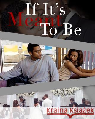 If It's Meant to Be Eric D 9781986104319 Createspace Independent Publishing Platform