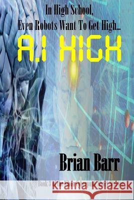 A.I. High Brian Barr Jeff O'Brien 9781986106337