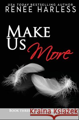 Make Us More Renee Harless 9781986106405 Createspace Independent Publishing Platform