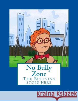 No Bully Zone Mr Daryl Carter Davi 9781986114486 Createspace Independent Publishing Platform