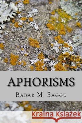 Aphorisms Babar M. Saggu 9781986116664