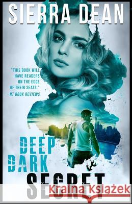 Deep Dark Secret Sierra Dean 9781986123150 Createspace Independent Publishing Platform