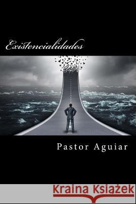 Existencialidades Pastor Aguiar Carolina Contreras Editorial Poetario 9781986127578