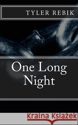 One Long Night Tyler Rebik 9781986133128