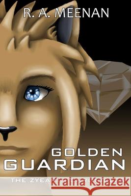 Golden Guardian R. A. Meenan 9781986139052 Createspace Independent Publishing Platform