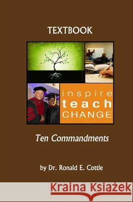 Ten Commandments Dr Ronald E. Cottle 9781986151566 Createspace Independent Publishing Platform