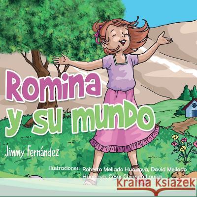 Romina y su mundo Fernández R., Jimmy Alexander 9781986153539 Createspace Independent Publishing Platform