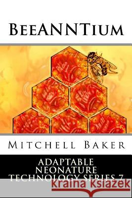 Annt: BeeANNTium Baker, G. Mitchell 9781986157049