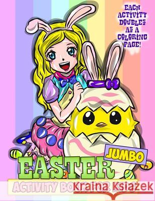 Jumbo Easter Activity Book for Kids: Easter Coloring Book for Toddlers, Preschoolers and Children with Mazes, Crosswords, Word Searches, Spot the Diff Little Brainiac Books 9781986158381 Createspace Independent Publishing Platform
