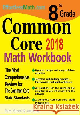 8th Grade Common Core Math Workbook: The Most Comprehensive Review for The Common Core State Standards Ross, Ava 9781986177139 Createspace Independent Publishing Platform