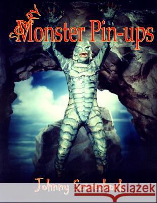 Scary Monster Pin-Ups Johnny Scareshock 9781986181150 Createspace Independent Publishing Platform