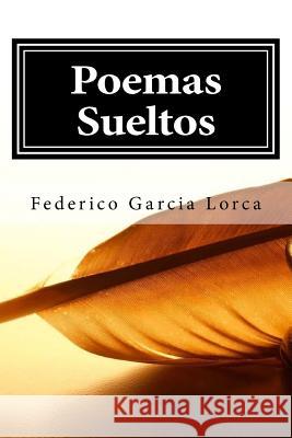 Poemas Sueltos Federico Garci 9781986182126 Createspace Independent Publishing Platform