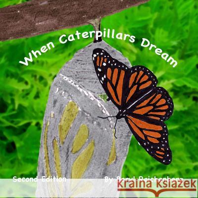 When Caterpillars Dream Beryl Reichenberg 9781986185103